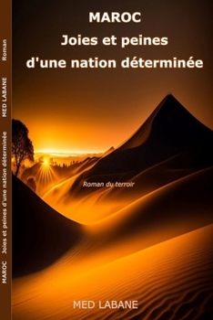 Paperback Maroc: Joies et peines d'une nation déterminée. [French] Book