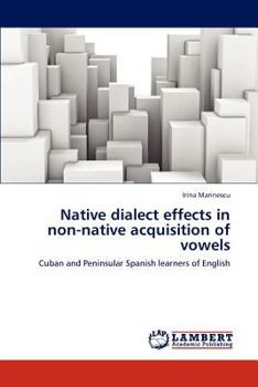 Paperback Native dialect effects in non-native acquisition of vowels Book