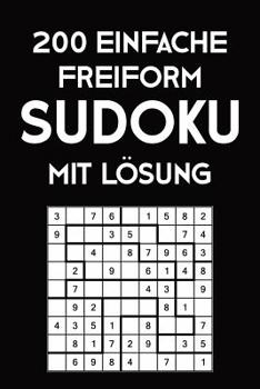 Paperback 200 Einfache Freiform Sudoku Mit Lösung: Sudoku Puzzle Rätselheft, 9x9, 2 Rästel pro Seite [German] Book