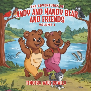 Paperback The Adventures of Andy and Mandy Bear And Friends: Volume 4 Book
