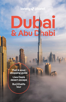 Paperback Lonely Planet Dubai & Abu Dhabi: Plan the Trip of a Lifetime Detailed Itineraries & Maps Insider Tips Covers Deira, Downtown Dubai, Jumeirah and More Book