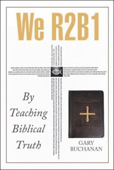 Hardcover We R2b1: By Teaching Biblical Truth Book