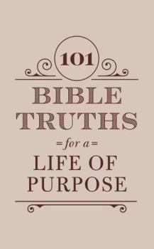 Paperback 101 Bible Truths for a Life of Purpose Book
