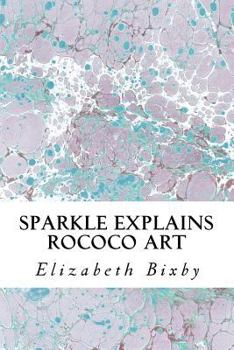 Paperback Sparkle Explains Rococo Art Book