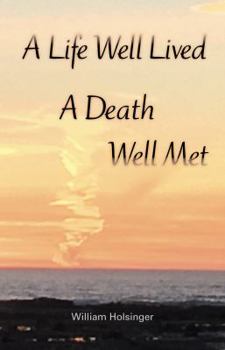 Paperback A Life Well Lived, A Death Well Met Book