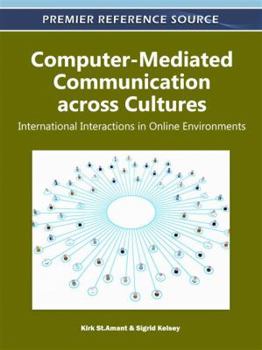 Hardcover Computer-Mediated Communication across Cultures: International Interactions in Online Environments Book