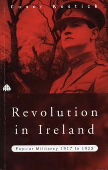 Paperback Revolution in Ireland: Popular Militancy, 1917 to 1923 Book