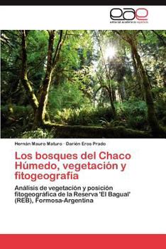 Paperback Los bosques del Chaco Húmedo, vegetación y fitogeografía [Spanish] Book