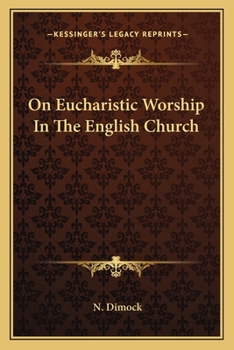 Paperback On Eucharistic Worship In The English Church Book