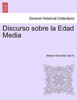Paperback Discurso sobre la Edad Media [Spanish] Book