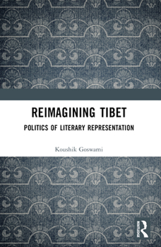 Paperback Reimagining Tibet: Politics of Literary Representation Book