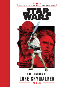 Star Wars: The Legends of Luke Skywalker - Book  of the Journey to Star Wars: The Last Jedi