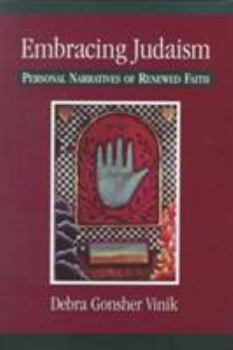 Hardcover Embracing Judaism: Personal Narratives of Renewed Faith Book