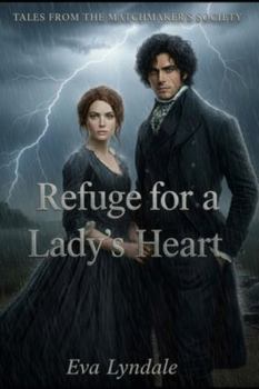 Refuge for a Lady’s Heart: A Wounded Soul Finds Safety Where the Wind Howls Most
