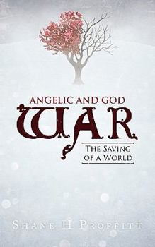 Paperback Angelic and God War: The Saving of a World Book