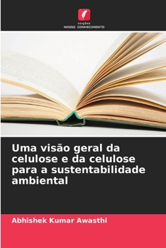 Paperback Uma visão geral da celulose e da celulose para a sustentabilidade ambiental [Portuguese] Book