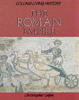 Paperback The Roman Empire (Collins Living History) Book