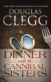 Paperback Dinner with the Cannibal Sisters: A Novella Book