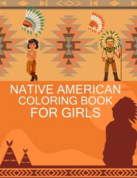 Paperback Native American Coloring Book For Girls: Native American Coloring Book For Adults Book