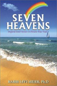 Hardcover Seven Heavens: Inspirational Stories to Elevate Your Soul Book