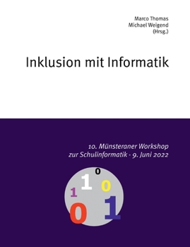 Paperback 10. Münsteraner Workshop zur Schulinformatik: Inklusion mit Informatik [German] Book