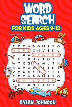 Paperback Word Search for Kids ages 9-12: 100 Fun Word Search For Smart Kids, to improve Spelling, Vocabulary and Memory (Word Search Puzzle Book) Book