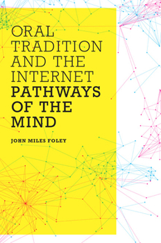 Paperback Oral Tradition and the Internet: Pathways of the Mind Book