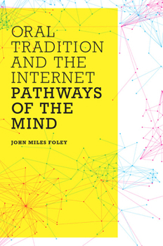 Paperback Oral Tradition and the Internet: Pathways of the Mind Book