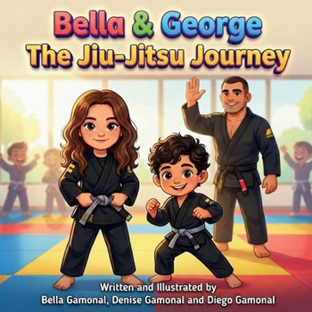 Bella & George: The Jiu-Jitsu Journey
