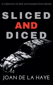 Sliced and Diced (Sliced and Diced Collections) - Book  of the Sliced and Diced