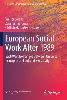 Paperback European Social Work After 1989: East-West Exchanges Between Universal Principles and Cultural Sensitivity Book