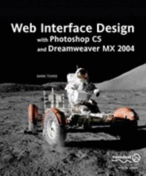 Paperback Web Interface Design with Photoshop CS and Dreamweaver MX 2004 Book
