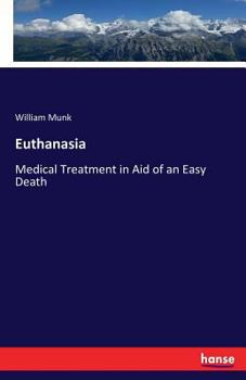 Paperback Euthanasia: Medical Treatment in Aid of an Easy Death Book
