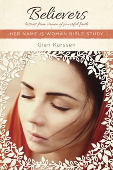Paperback Believers: Lessons from Women of Powerful Faith Book
