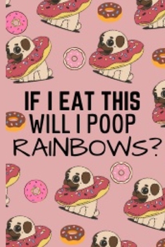 Paperback If I Eat This: Funny Donut Rainbow Pug Notebook Journal 6X9 Great Gift Idea For Pug Lovers Birthday Gift Book