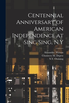 Paperback Centennial Anniversary of American Independence at Sing Sing, N.Y Book