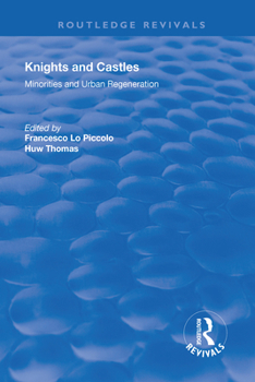 Paperback Knights and Castles: Minorities and Urban Regeneration Book
