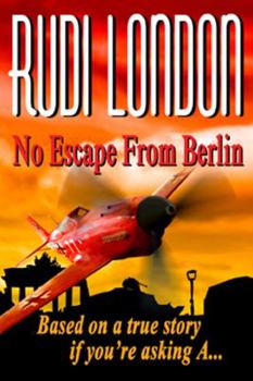 Hardcover No Escape from Berlin Book