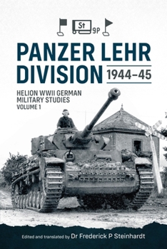 Paperback Panzer Lehr Division 1944-45: Helion WWII German Military Studies Volume 1 Book
