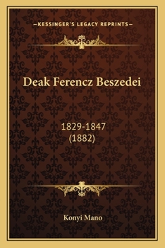 Paperback Deak Ferencz Beszedei: 1829-1847 (1882) [Hungarian] Book