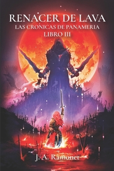 Paperback Renacer de lava: Las crónicas de Panameria. Libro III [Spanish] Book