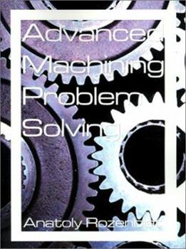Paperback Advanced Machining Problem Solving Book