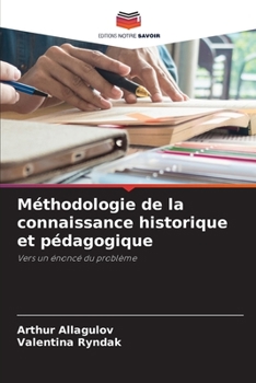 Paperback Méthodologie de la connaissance historique et pédagogique [French] Book