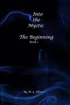 Paperback Into the Mystic: The Beginning Book