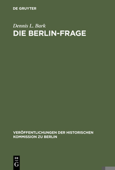 Hardcover Die Berlin-Frage: 1949-1955; Verhandlungsgrundlagen Und Eindämmungspolitik [German] Book