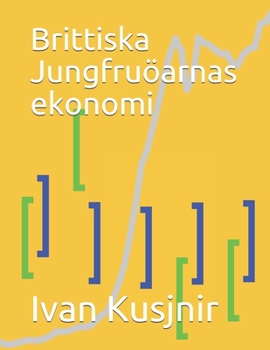 Paperback Brittiska Jungfruöarnas ekonomi [Swedish] Book