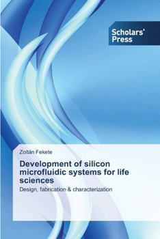 Paperback Development of silicon microfluidic systems for life sciences Book