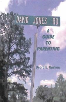 David Jones Road, a Guide to Parenting