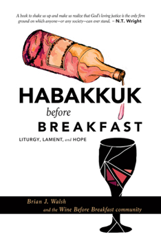 Hardcover Habakkuk Before Breakfast: Liturgy, Lament, and Hope Book