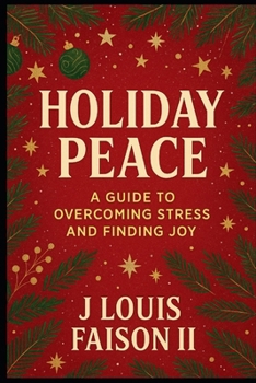 Paperback Holiday Peace: A Guide to Overcoming Stress and Finding Joy Book